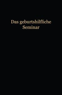 Produktbild: Das Geburtshilfliche Seminar