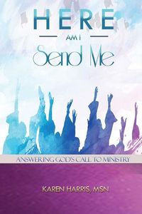 Produktbild: Here am I Send Me: Answering God's Call to Ministry