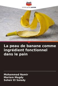 Produktbild: La peau de banane comme ingr&eacute;dient fonctionnel dans le pain
