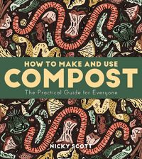 Produktbild: How to Make and Use Compost