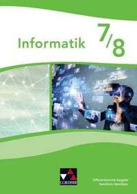 Produktbild: Informatik &ndash; Nordrhein-Westfalen - Differenzierende Ausgabe / Informatik NRW 7/8 Differenzierende Ausgabe