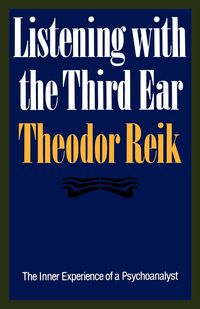 Bild vom Artikel Listening with the Third Ear vom Autor Theodor Reik