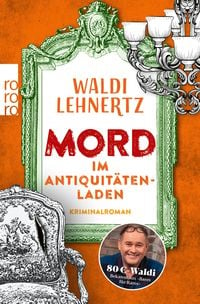 Mord im Antiquitätenladen von Waldi Lehnertz
