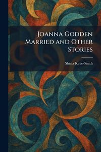 Produktbild: Joanna Godden Married and Other Stories