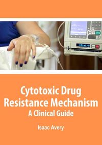 Produktbild: Cytotoxic Drug Resistance Mechanisms