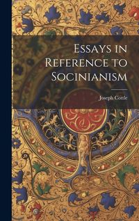 Produktbild: Essays in Reference to Socinianism