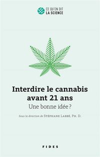 Produktbild: Interdire le cannabis avant 21 ans : une bonne id&eacute;e ?