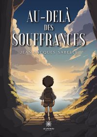 Produktbild: Jean-Jacques Sabelle: Au-del&agrave; des souffrances