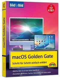 Produktbild: MacOS Golden Gate Bild f&uuml;r Bild - die Anleitung in Bildern - ideal f&uuml;r Einsteiger, Umsteiger und Fortgeschrittene