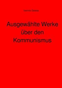 Produktbild: Ausgew&auml;hlte Werke &uuml;ber den Kommunismus