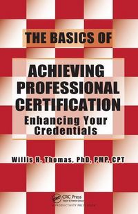 Produktbild: Thomas, W: The Basics of Achieving Professional Certificatio