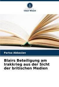 Produktbild: Blairs Beteiligung am Irakkrieg aus der Sicht der britischen Medien