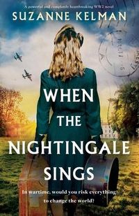Bild vom Artikel When the Nightingale Sings: A powerful and completely heartbreaking WW2 novel vom Autor Suzanne Kelman