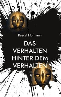 Produktbild: Das Verhalten hinter dem Verhalten