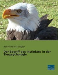 Produktbild: Der Begriff des Instinktes in der Tierpsychologie