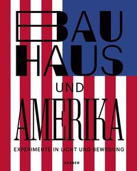Produktbild: Bauhaus und Amerika