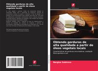 Produktbild: Obtendo gorduras de alta qualidade a partir de &oacute;leos vegetais locais