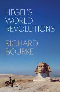 Produktbild: Bourke, R: Hegel's World Revolutions