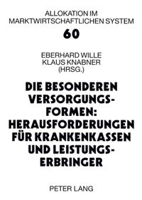 Produktbild: Die besonderen Versorgungsformen: Herausforderungen f&uuml;r Krankenkassen und Leistungserbringer