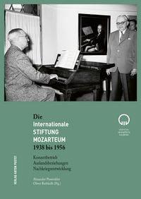 Produktbild: Die Internationale Stiftung Mozarteum 1938 bis 1956