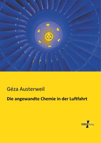 Produktbild: Die angewandte Chemie in der Luftfahrt