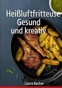 Produktbild: Hei&szlig;luftfritteuse:Gesund undkreativ