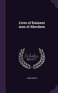 Produktbild: Lives of Eminent men of Aberdeen