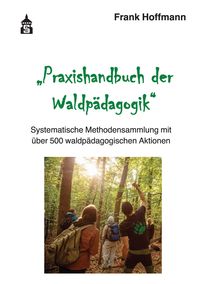 Produktbild: Praxishandbuch der Waldp&auml;dagogik