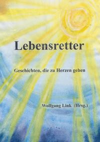 Bild vom Artikel Lebensretter vom Autor Wolfgang Link