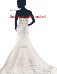 Produktbild: Brautkleid bleibt Brautkleid