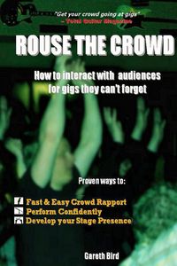 Produktbild: Rouse the Crowd: How to Interact with Audiences for Gigs they Can't Forget