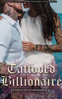 Produktbild: Tattooed Billionaire (Innocent Submissive, #2)