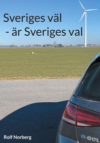 Produktbild: Sveriges v&auml;l - &auml;r Sveriges val