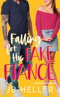 Produktbild: Falling for his Fake Fianc&eacute; (Unexpected Lovers, #5)