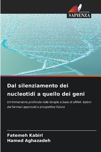 Produktbild: Dal silenziamento dei nucleotidi a quello dei geni