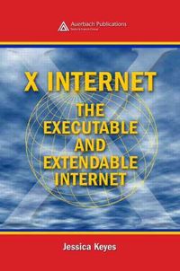 Produktbild: X Internet: The Executable and Extendable Internet