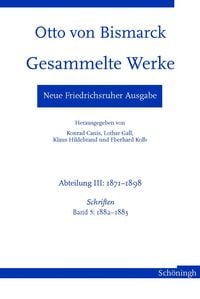 Produktbild: Otto von Bismarck - Gesammelte Werke. Neue Friedrichsruher Ausgabe