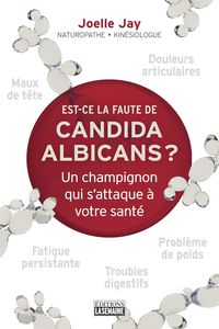 Produktbild: Est-ce la faute de Candida Albicans?