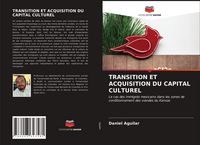 Produktbild: Transition Et Acquisition Du Capital Culturel