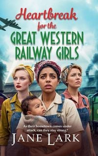 Produktbild: Heartbreak for the Great Western Railway Girls