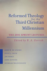 Produktbild: Reformed Theology for the Third Christian Millennium