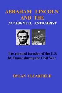 Produktbild: Abraham Lincoln and the Accidental Anti-Christ