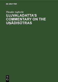 Produktbild: Ujjvaladatta's commentary on the Uṇādisūtras