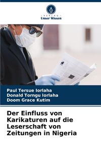 Produktbild: Der Einfluss von Karikaturen auf die Leserschaft von Zeitungen in Nigeria