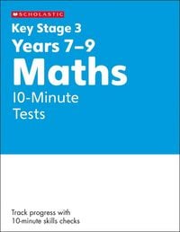 Produktbild: KS3 Maths 10-Minute Tests Years 7-9 with answers.
