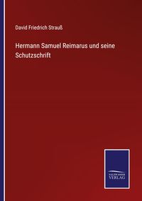 Produktbild: Hermann Samuel Reimarus und seine Schutzschrift