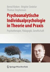 Bild vom Artikel Psychoanalytische Individualpsychologie in Theorie und Praxis vom Autor Bernd Rieken