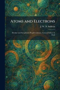 Produktbild: Atoms and Electrons