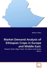 Produktbild: Tefera, B: Market Demand Analysis of Ethiopian Crops in Euro