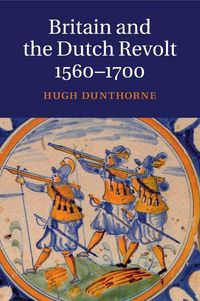 Produktbild: Britain and the Dutch Revolt 1560-1700